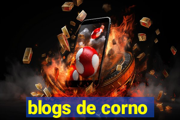 blogs de corno